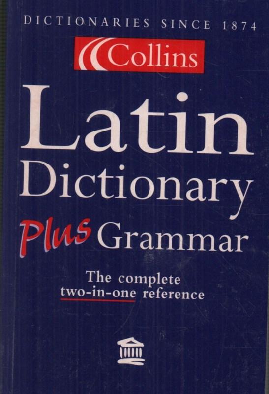 14 grammar. Latin Dictionary. Collins Grammar. Latin English Dictionary. First Latin Dictionaries.